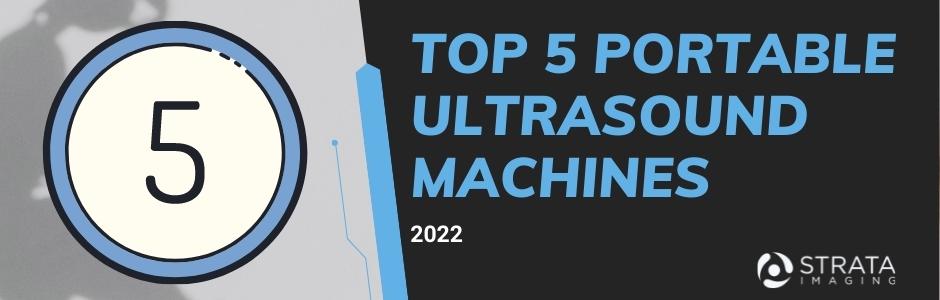 Top 5 Portable Ultrasound Machines 2022 graphic