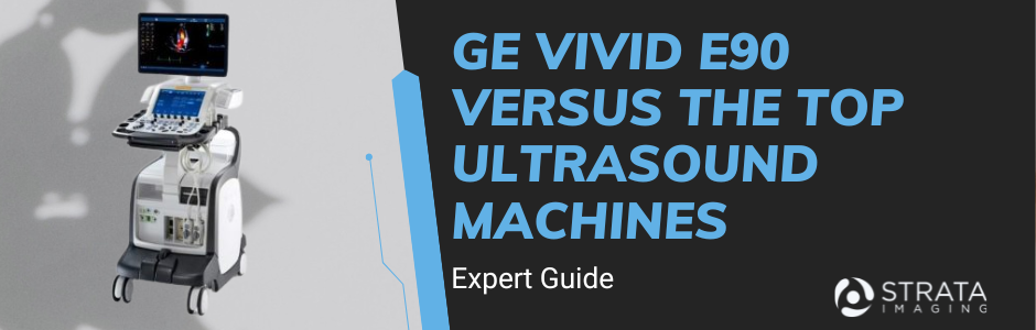 GE VIVID E90 VERSUS THE TOP ULTRASOUND MACHINES graphic