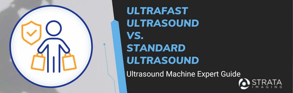 ULTRAFAST ULTRASOUND VS. STANDARD ULTRASOUND text graphic